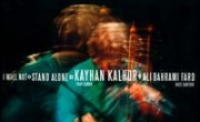 Kayhan Kalhor & Ali Bahram Fard, I will not stand alone