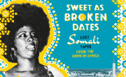 Sweet As Broken Dates: Lost Somali Tapes from the Horn of Africa