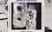 Tamara Obrovac Transhistria Ensemble & Jazz Orkestar HRT-a: Villa Idola 