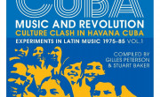 Cuba: Music And Revolution – Culture Clash In Havana – Experiments In Latin Music 1975-85 Vol. 1