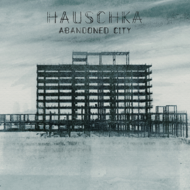 Hauschka - Abandoned City