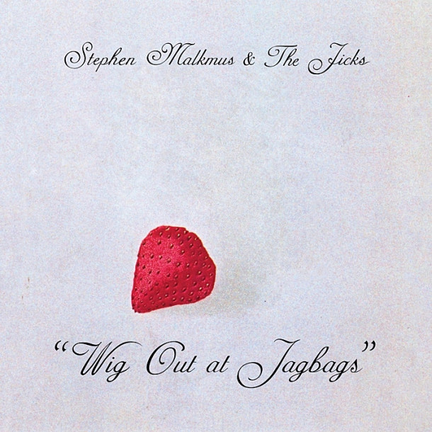 Stephen Malkmus & The Jicks - Wig Out at Jagbags