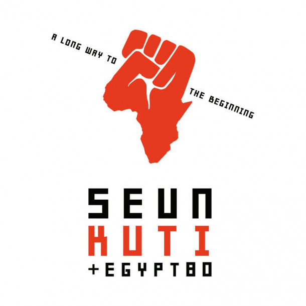  Seun Kuti & Egypt 80 - A Long Way To The Beginning