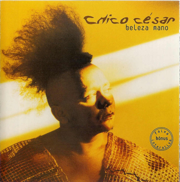 Chico César - Beleza Mano