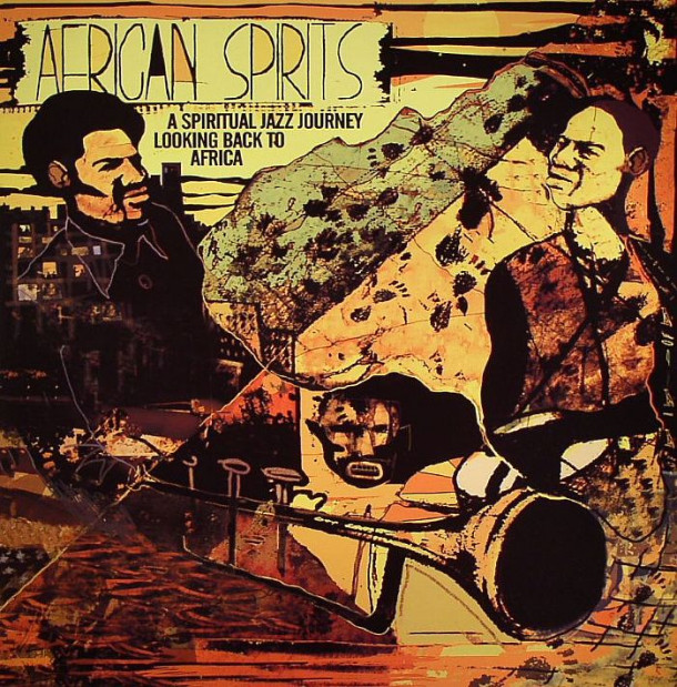 African Spirits, A Spiritual Jazz Journey Looking Back to Africa