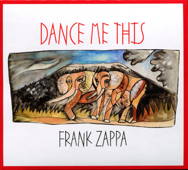 Frank Zappa: Dance Me This