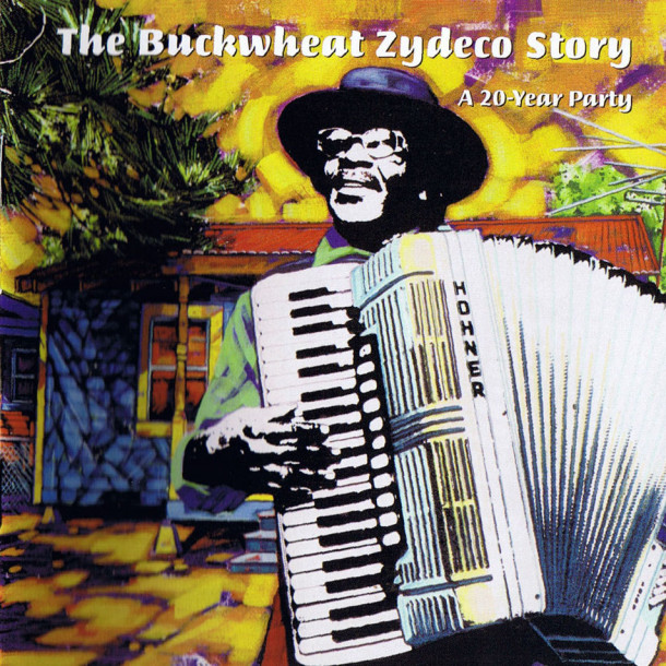 Buckwheat Zydeco: The Buckwheat Zydeco Story – A 20-Year Party