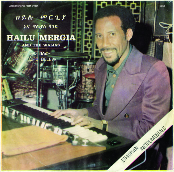 Hailu Mergia & The Walias: Tche Belew