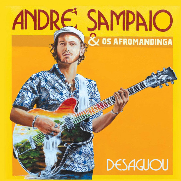 André Sampaio & Os Afromandinga: Desaguou