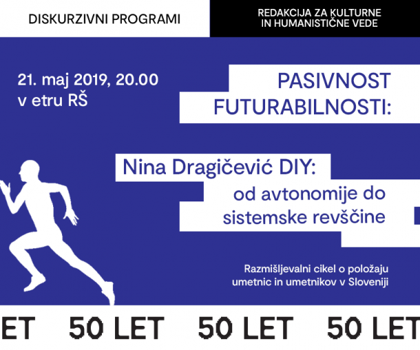 PASIVNOST FUTURABILNOSTI III.: DIY: od avtonomije do sistemske revščine