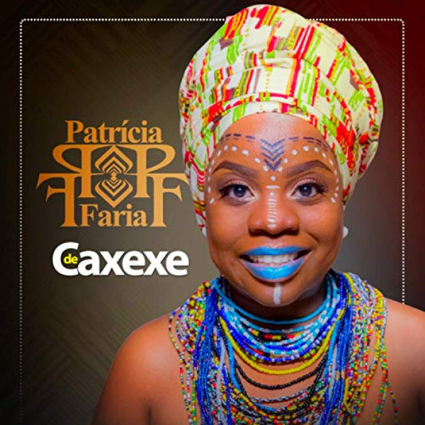 Patrícia Faria: De Caxexe 