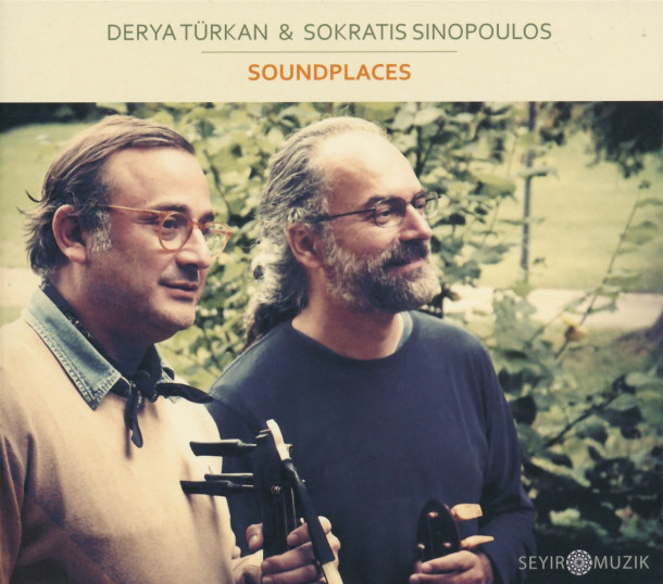 Derya Türkan & Sokratis Sinopoulos: Soundplaces 