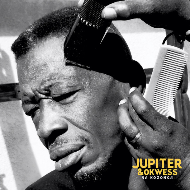 Jupiter & Okwess: Na Kozonga 