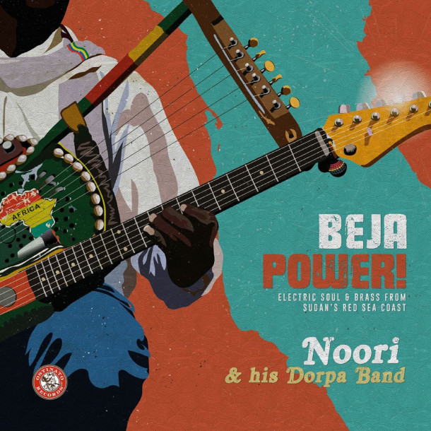 Noori & His Dorpa Band: Beja Power! Electric Soul & Brass from Sudan's Red Sea Coast 