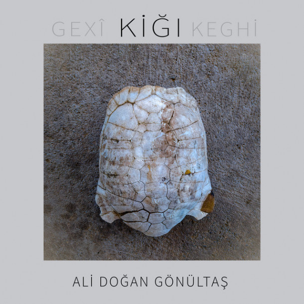 Ali Doğan Gönültaş: Kiği 